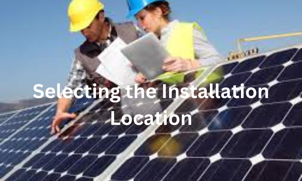 Selecting the Installation Location