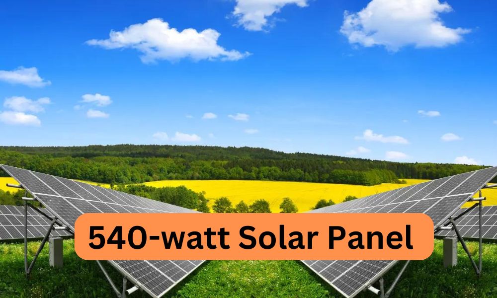 540-watt Solar Panel Price in Pakistan