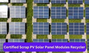 Certified Scrap PV Solar Panel Modules Recycler