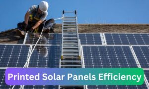 Printed Solar Panels Efficiency