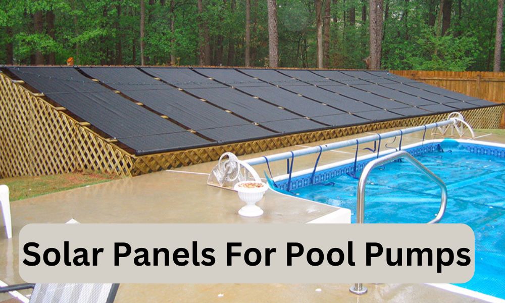 Solar Panels For Pool Pumps