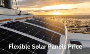 Flexible Solar Panels Price in Pakistan