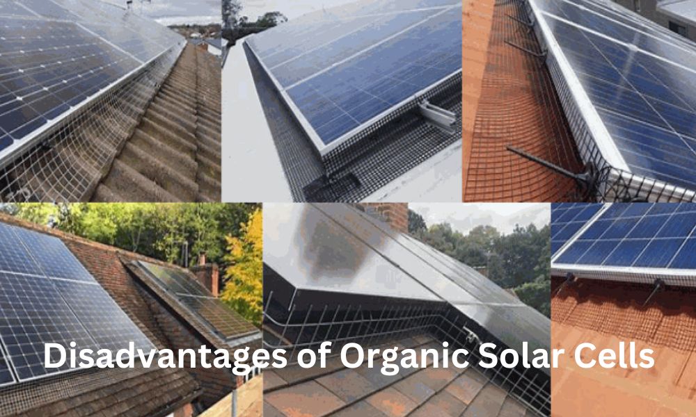 Top Disadvantages of Organic Solar Cells